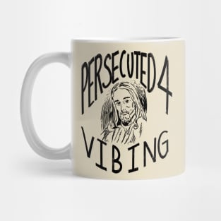 Persecuted 4 Vibing Mug